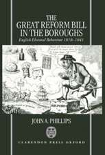 The Great Reform Bill in the Boroughs: English Electoral Behaviour 1818-1841