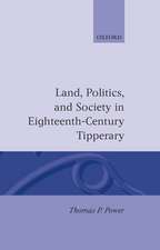 Land, Politics, and Society in Eighteenth-Century Tipperary