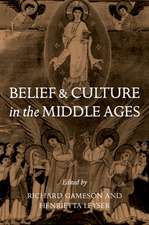 Belief and Culture in the Middle Ages: Studies Presented to Henry Mayr-Harting