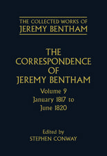 The Collected Works of Jeremy Bentham: Correspondence: Volume 9: January 1817 to June 1820