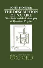 The Description of Nature: Niels Bohr and the Philosophy of Quantum Physics