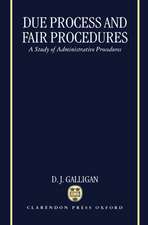 Due Process and Fair Procedures: A Study of Administrative Procedures