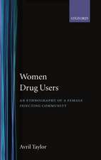 Women Drug Users: An Ethnography of a Female Injecting Community