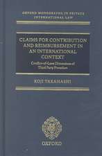 Claims for Contribution and Reimbursement in an International Context: Conflict of Laws Dimensions of Third Party Procedure