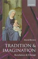 Tradition and Imagination: Revelation and Change