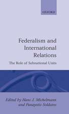 Federalism and International Relations: The Role of Subnational Units