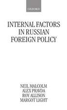 Internal Factors in Russian Foreign Policy