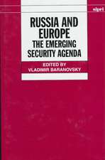 Russia and Europe: The Emerging Security Agenda