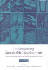 Implementing Sustainable Development: Strategies and Initiatives in High Consumption Societies