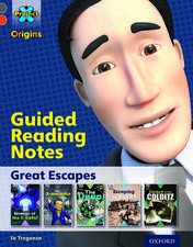 Project X Origins: Grey Book Band, Oxford Level 13: Great Escapes: Guided reading notes