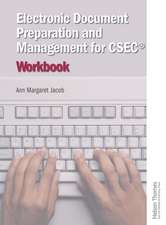 Electronic Document Preparation and Management for CSEC® Workbook