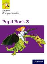 Nelson Comprehension: Year 3/Primary 4: Pupil Book 3 (Pack of 15)