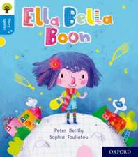 Oxford Reading Tree Story Sparks: Oxford Level 3: Ella Bella Boon