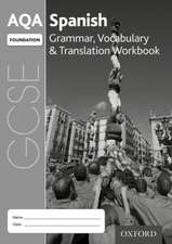 AQA GCSE Spanish Foundation Grammar, Vocabulary & Translation Workbook for the 2016 specification (Pack of 8)