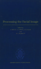 Processing the Facial Image: Proceedings of a Royal Society Discussion Meeting held on 9 and 10 July 1991