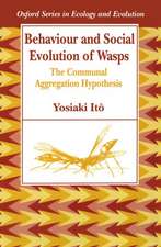 Behaviour and Social Evolution of Wasps: The Communal Aggregation Hypothesis