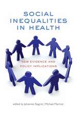 Social Inequalities in Health: New evidence and policy implications