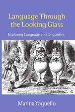 Language through the Looking Glass: Exploring Language and Linguistics