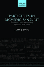 Participles in Rigvedic Sanskrit: The Syntax and Semantics of Adjectival Verb Forms