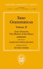 Saxo Grammaticus (Volume II): Gesta Danorum: The History of the Danes