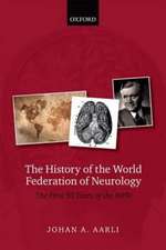 The History of the World Federation of Neurology: The First 50 Years