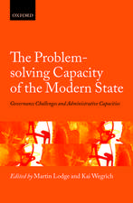 The Problem-solving Capacity of the Modern State: Governance Challenges and Administrative Capacities