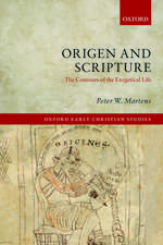 Origen and Scripture: The Contours of the Exegetical Life