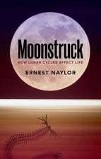 Moonstruck: How lunar cycles affect life