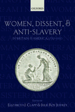 Women, Dissent, and Anti-Slavery in Britain and America, 1790-1865