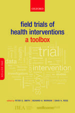 Field Trials of Health Interventions: A Toolbox