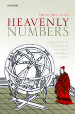 Heavenly Numbers: Astronomy and Authority in Early Imperial China