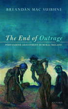 The End of Outrage: Post-Famine Adjustment in Rural Ireland