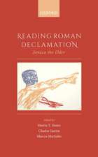 Reading Roman Declamation: Seneca the Elder