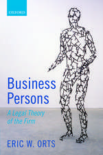 Business Persons: A Legal Theory of the Firm