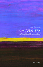 Calvinism: A Very Short Introduction