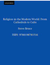 Religion in the Modern World: From Cathedrals to Cults