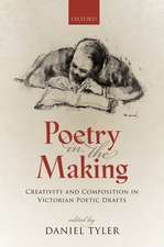 Poetry in the Making: Creativity and Composition in Victorian Poetic Drafts