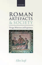 Roman Artefacts and Society: Design, Behaviour, and Experience