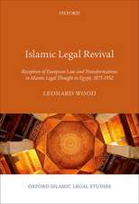 Islamic Legal Revival: Reception of European Law and Transformations in Islamic Legal Thought in Egypt, 1875–1952