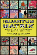 The Quantum Matrix: Henry Bar's Perilous Struggle for Quantum Coherence