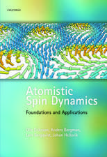 Atomistic Spin Dynamics: Foundations and Applications