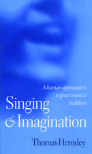 Singing and Imagination: A Human Approach to a Great Musical Tradition