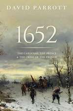 1652: The Cardinal, the Prince, and the Crisis of the 'Fronde'