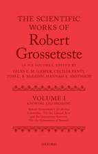 The Scientific Works of Robert Grosseteste, Volume I