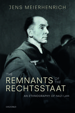 The Remnants of the Rechtsstaat: An Ethnography of Nazi Law