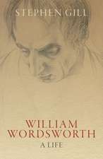 William Wordsworth: A Life