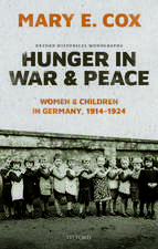 Hunger in War and Peace: Women and Children in Germany, 1914-1924