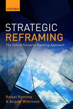 Strategic Reframing: The Oxford Scenario Planning Approach