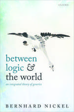 Between Logic and the World: An Integrated Theory of Generics