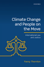 Climate Change and People on the Move: International Law and Justice